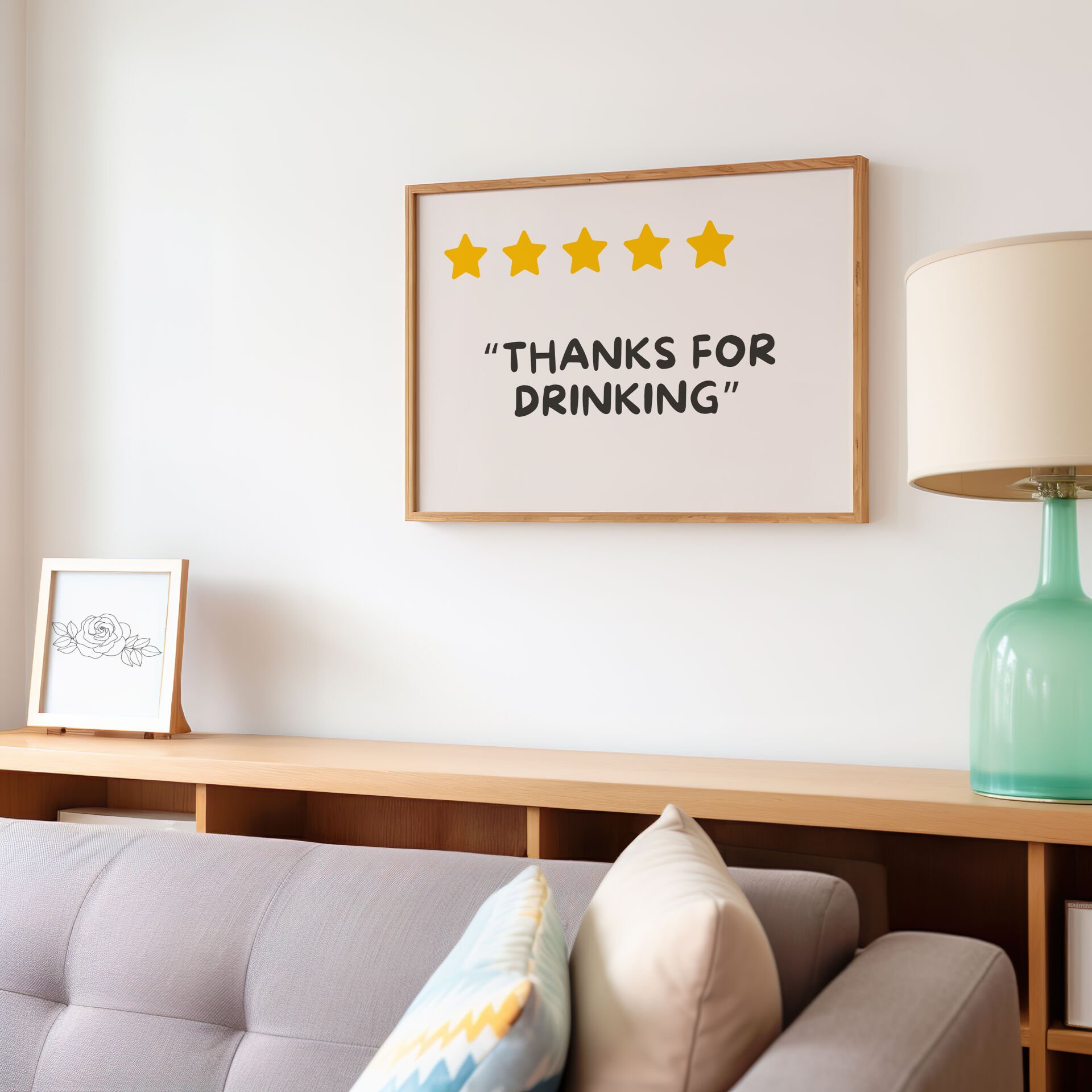 Thanks For Drinking Çerçevesiz Poster