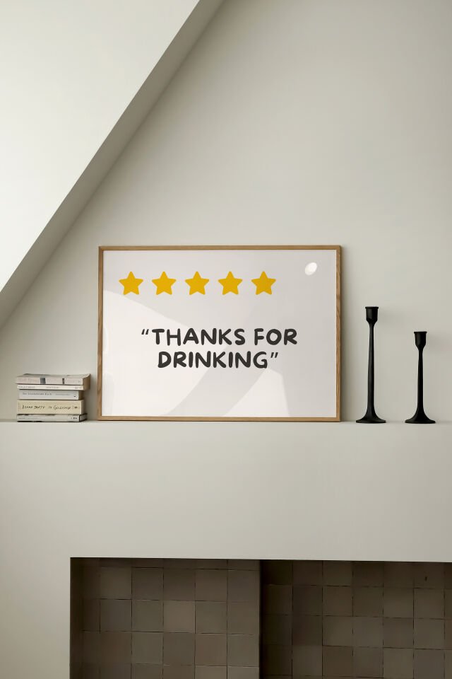 Thanks For Drinking Çerçevesiz Poster